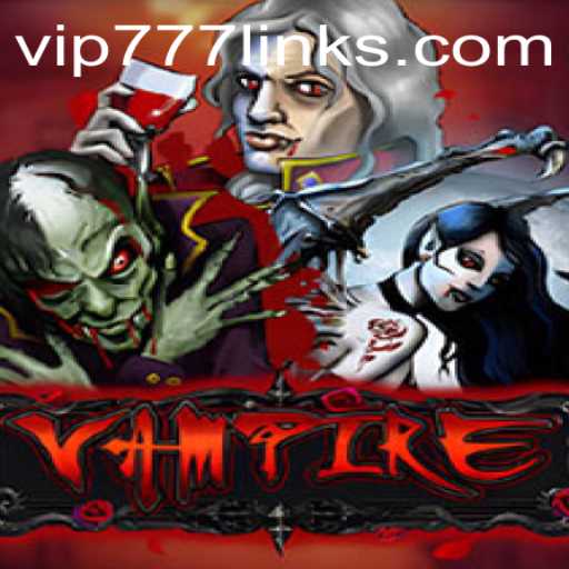 Unveiling Vampire: The Intriguing Game of Strategy and Survival with VIP777 Bonus